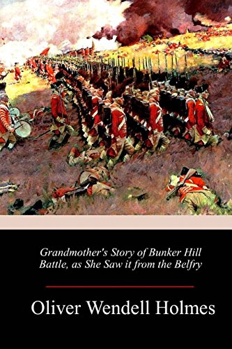 9781983500732: Grandmother's Story of Bunker Hill Battle, as She Saw it from the Belfry