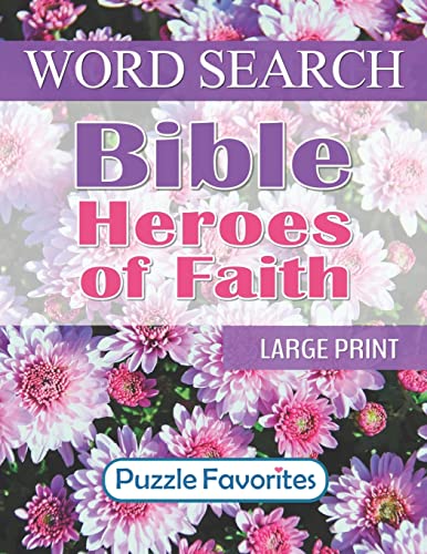 Stock image for Bible Heroes of Faith Word Search: Large Print - One Puzzle per Page Word Find Book (Bible Word Search - Series) for sale by Wizard Books