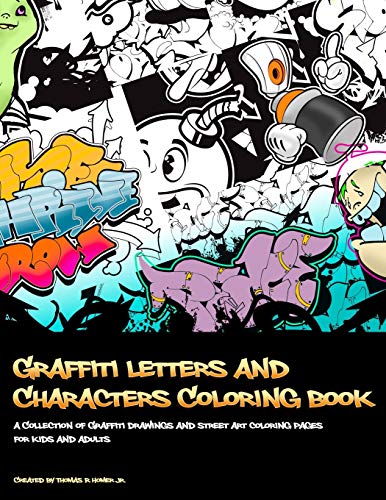 Imagen de archivo de Graffiti Letters and Characters Coloring book: best street art coloring books for grownups & kids who love graffiti | perfect for graffiti artists & amateur artist alike (coloring books for artists) a la venta por Ergodebooks