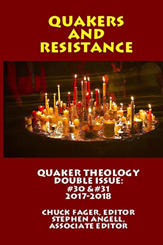 Stock image for Quaker Theology, Double Issue: Quakers & Resistance #30 & #31 for sale by Irish Booksellers