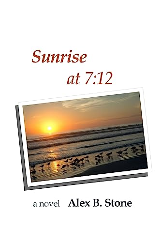 Imagen de archivo de Sunrise at 7:12 a la venta por Lucky's Textbooks