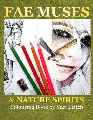 Stock image for Fae Muses colouring book: Fae Muses Nature Spirits by Yuri Leitch for sale by Big River Books