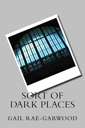 Stock image for Sort of Dark Places for sale by THE SAINT BOOKSTORE