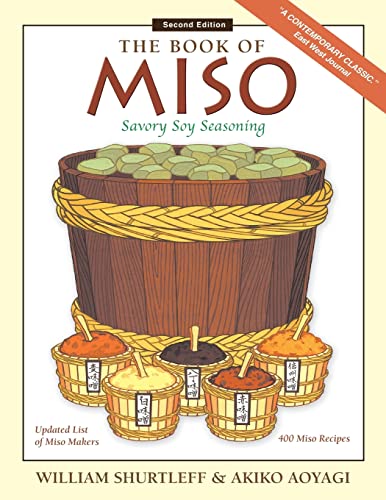 Stock image for The Book of Miso: Savory Fermented Soy Seasoning for sale by SecondSale