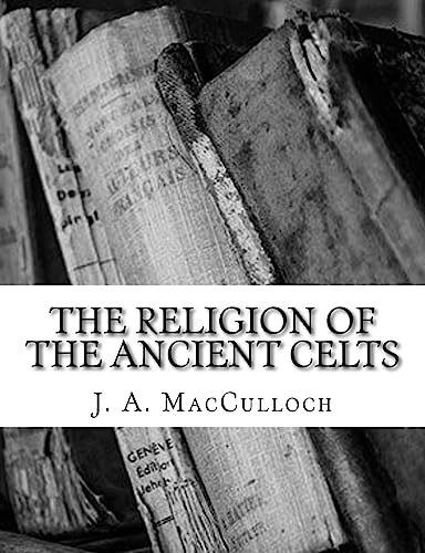 9781983527043: The Religion of the Ancient Celts