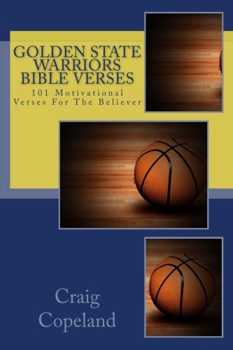 9781983533907: Golden State Warriors Bible Verses: 101 Motivational Verses For The Believer