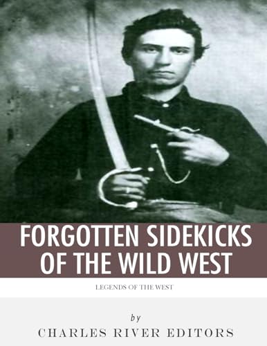 9781983540158: Legends of the West: Forgotten Sidekicks of the Wild West