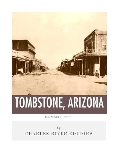 Imagen de archivo de Legends of the West: Tombstone, Arizona a la venta por THE SAINT BOOKSTORE