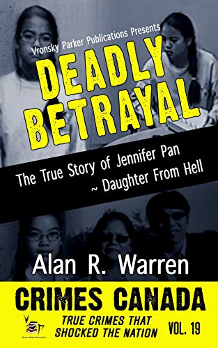Stock image for Deadly Betrayal the True Story of Jennifer Pan for sale by ThriftBooks-Dallas