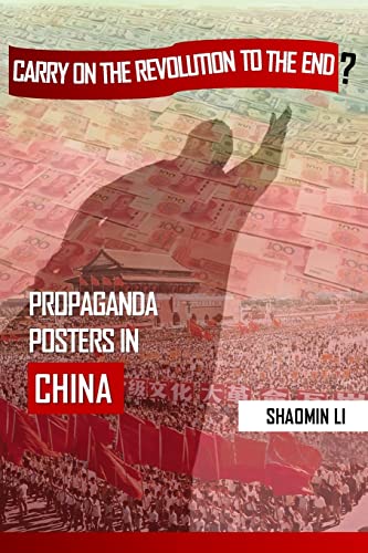9781983548284: "Carry On the Revolution to the End"?: Propaganda Posters in China