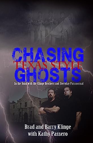 Stock image for Chasing Ghosts Texas Style: On the Road with the Klinge Brothers and Everyday Paranormal for sale by ThriftBooks-Dallas