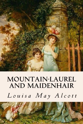 Stock image for Mountain-Laurel and Maidenhair for sale by Revaluation Books