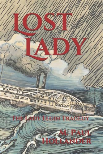 Beispielbild fr Lost Lady: The Lady Elgin Tragedy zum Verkauf von SecondSale