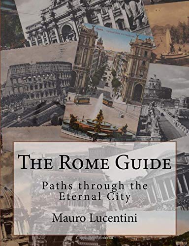 Beispielbild fr The Rome Guide: Paths Through the Eternal City zum Verkauf von Studibuch
