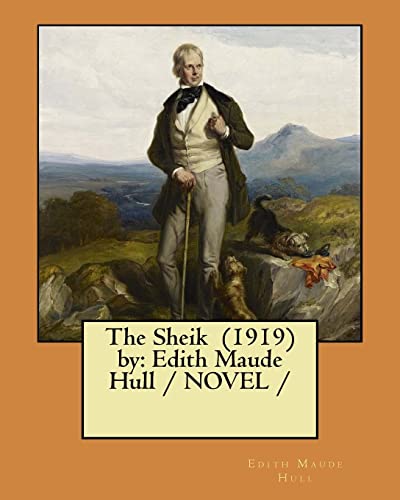 9781983571176: The Sheik (1919) by: Edith Maude Hull / NOVEL /