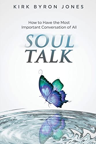 Stock image for Soul Talk: How to Have the Most Important Conversation of All for sale by Open Books