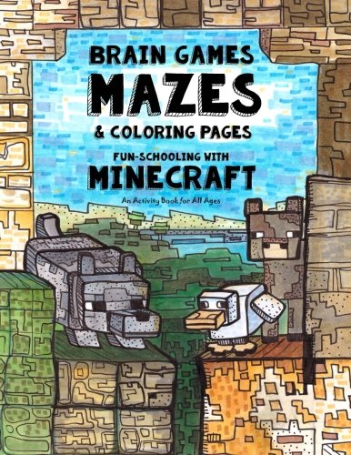 Beispielbild fr Brain Games, Mazes Coloring Pages - Homeschooling With Minecraft: Dyslexia Games Presents an Activity Book - Great for Creative Kids with Dyslexia, ADHD, Aspergers Syndrome and Autism zum Verkauf von KuleliBooks
