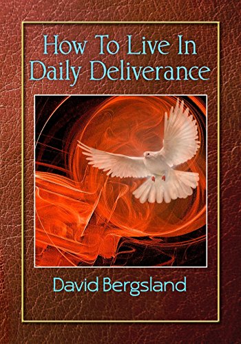 Beispielbild fr How to Live in Daily Deliverance zum Verkauf von Revaluation Books