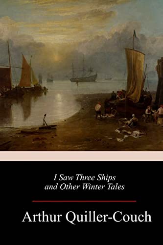9781983594328: I Saw Three Ships and Other Winter Tales