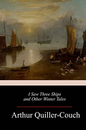 Stock image for I Saw Three Ships and Other Winter Tales for sale by THE SAINT BOOKSTORE