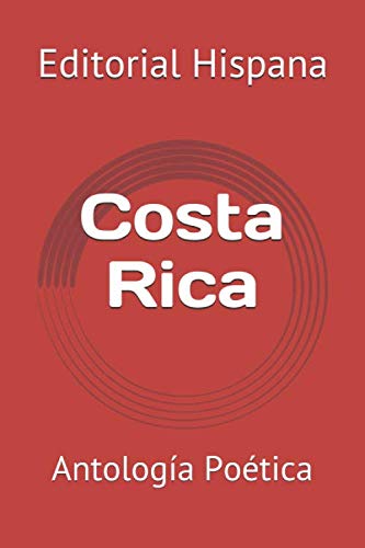 Stock image for Costa Rica: Antologa Po tica (Spanish Edition) for sale by ThriftBooks-Dallas