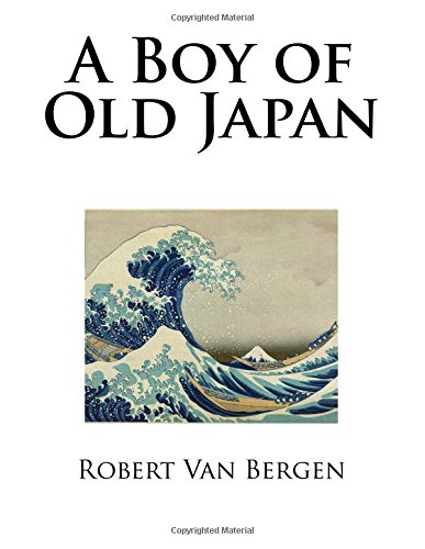 Beispielbild fr A Boy of Old Japan zum Verkauf von THE SAINT BOOKSTORE