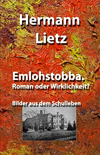 Stock image for Emlohstobba. Roman oder Wirklichkeit?: Bilder aus dem Schulleben for sale by Revaluation Books