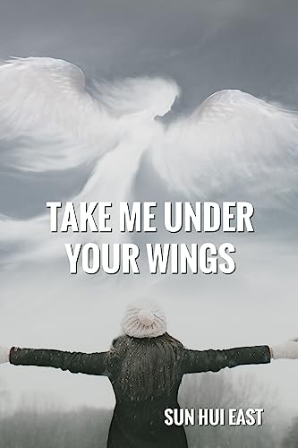 Stock image for Take Me Under Your Wings for sale by Lucky's Textbooks