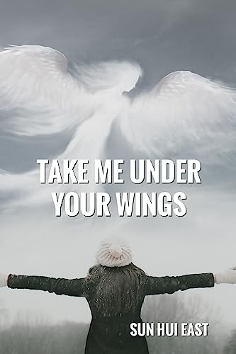 9781983630460: Take Me Under Your Wings