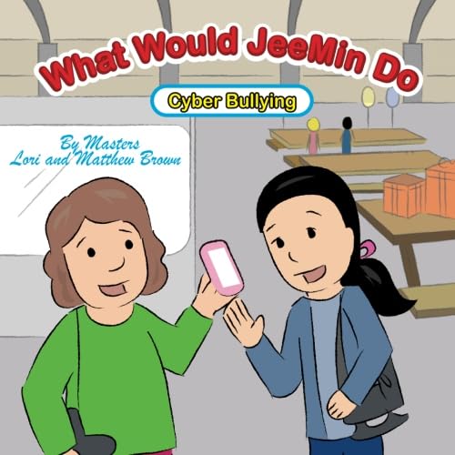 Stock image for What Would JeeMin Do: Cyber Bullying for sale by Revaluation Books