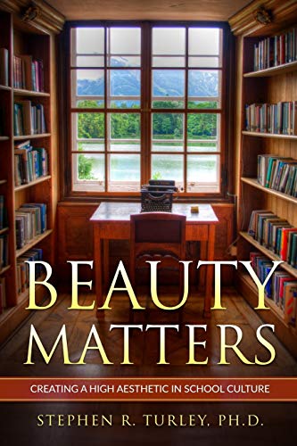 Stock image for Beauty Matters: Creating a High Aesthetic in School Culture for sale by Save With Sam