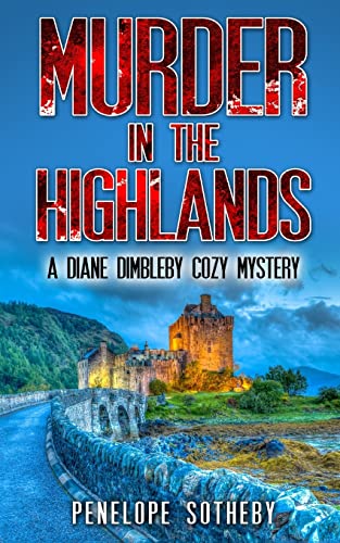 Imagen de archivo de Murder in the Highlands: A Diane Dimbleby Cozy Mystery a la venta por ThriftBooks-Dallas