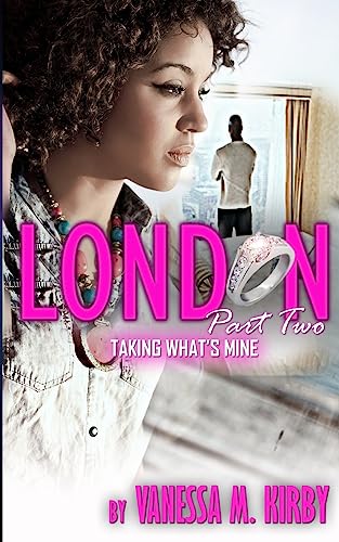 Stock image for London Part Two: Taking What's Mine (London Series) for sale by Lucky's Textbooks