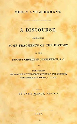 Beispielbild fr Mercy And Judgment: A Discourse, Containing Some Fragments Of The History Of The Baptist Church In Charleston, S.C. zum Verkauf von Revaluation Books