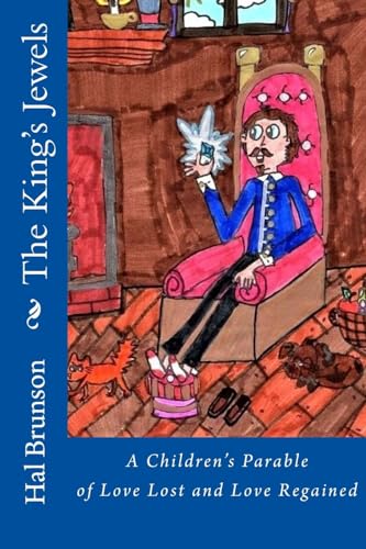 Stock image for The King's Jewels: A Children's Parable of Love Lost and Love Regained for sale by ALLBOOKS1