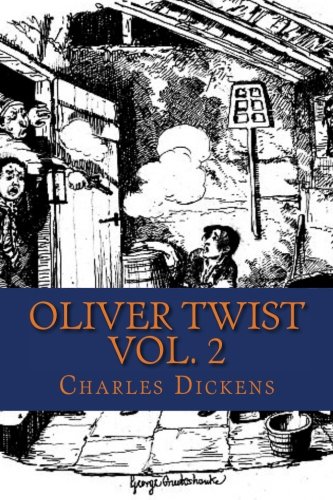 9781983644092: Oliver Twist, Vol. 2 (of 3) by Charles Dickens: The Burglary. London, Richard Bentley, Jany. 1, 1838.: Volume 2