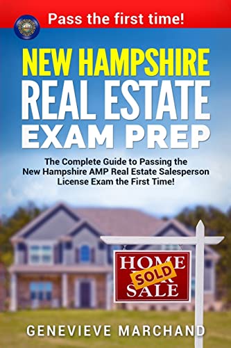 Stock image for New Hampshire Real Estate Exam Prep: The Complete Guide to Passing the New Hampshire AMP Real Estate Salesperson License Exam the First Time! for sale by Books From California