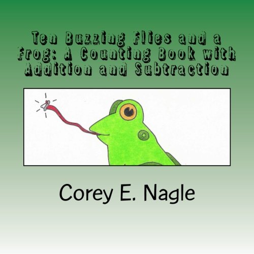 Beispielbild fr Ten Buzzing Flies and a Frog:: A Counting Book with Addition and Subtraction zum Verkauf von Revaluation Books