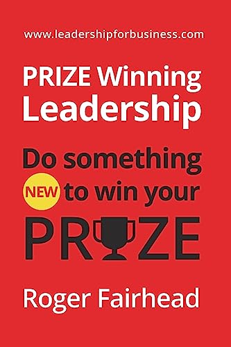 Immagine dell'editore per PRIZE Winning Leadership: Do something NEW to win your PRIZE venduto da Bahamut Media