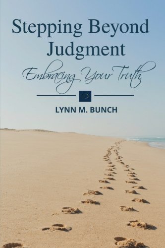 Stock image for Stepping Beyond Judgment: Embracing Your Truth for sale by SecondSale