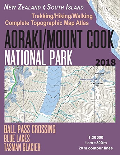 Beispielbild fr Aoraki/Mount Cook National Park Trekking/Hiking/Walking Topographic Map Atlas Ball Pass Crossing Blue Lakes Tasman Glacier New Zealand South Island . (Travel Guide Hiking Maps for New Zealand) zum Verkauf von WorldofBooks