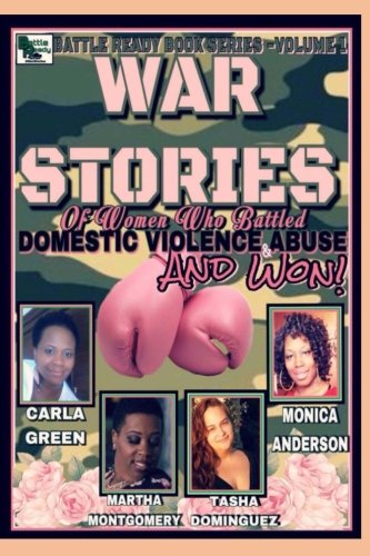 9781983673382: War Stories: Women who Battled Domestic Violence & Abuse and Won: Volume 1 (Battle Ready Book Series)