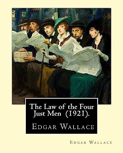 9781983673993: The Law of the Four Just Men (1921). By: Edgar Wallace: Four Just Men series