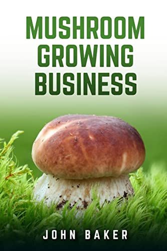 Beispielbild fr Mushroom Growing Business zum Verkauf von THE SAINT BOOKSTORE