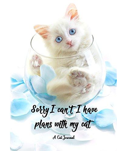 Stock image for Sorry I Can't I Have Plans With My Cat: A Cat Journal [Soft Cover ] for sale by booksXpress
