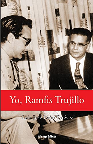 Yo, Ramfis Trujillo (Spanish Edition) - Leon Estevez, Luis Jose:  9781983714535 - AbeBooks