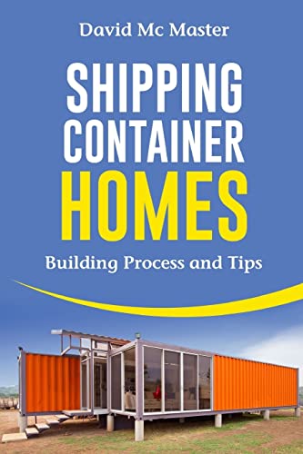 Beispielbild fr Shipping Container Homes: Your guidebook for plans, design and ideas zum Verkauf von -OnTimeBooks-