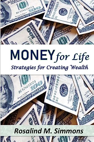 Stock image for Money For Life: Strategies For Creating Wealth for sale by ThriftBooks-Atlanta