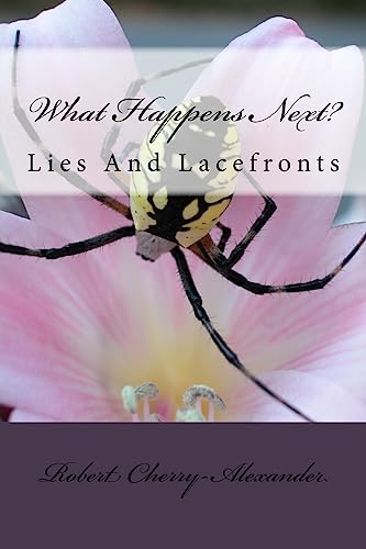 Imagen de archivo de What Happens Next?: Lies And Lacefronts (Volume 1) [Soft Cover ] a la venta por booksXpress