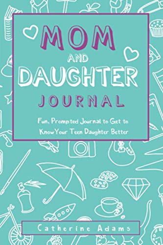 Stock image for Mom & Daughter Journal: Fun, Prompted Journal to Get to Know Your Teen Daughter Better, Journal for Teen Girls and Moms for sale by ThriftBooks-Dallas